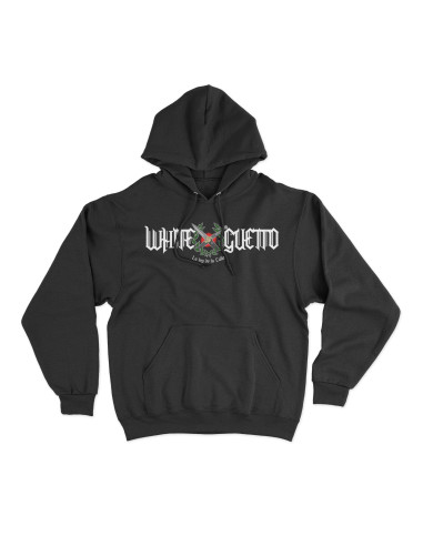 White Guetto Sudadera Capucha  "Ley de la Calle"